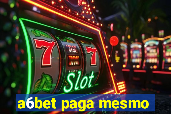 a6bet paga mesmo